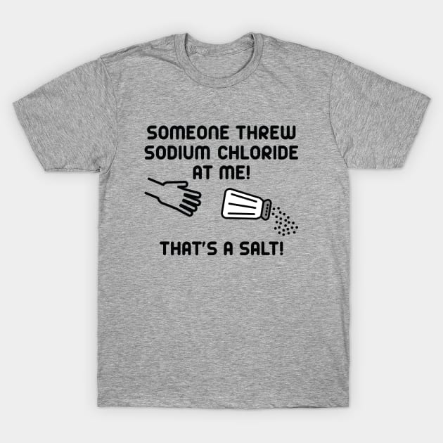 Sodium Chloride - Sodium Chloride - T-Shirt | TeePublic